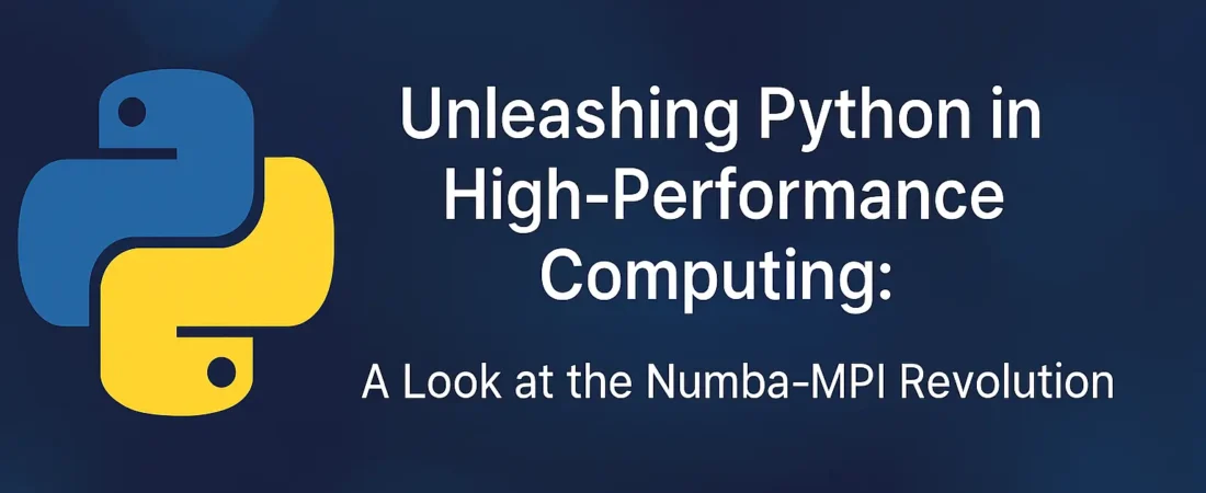 Unleashing Python in High-Performance Computing: A Look at the Numba-MPI Revolution